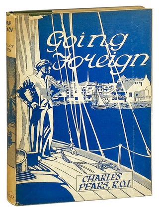 Item #31035 Going Foreign: A Volume of Information for Those About to Cruise Abroad in Small...