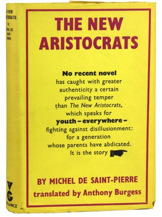 Item #31223 The New Aristocrats. Michel de Saint-Pierre, Anthony Burgess, Llewela Burgess, trans