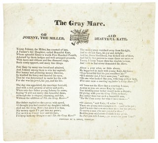 Item #31364 The Gray Mare; or, Johnny, the Miller, and Beautiful Kate. Solomon Howe, printer