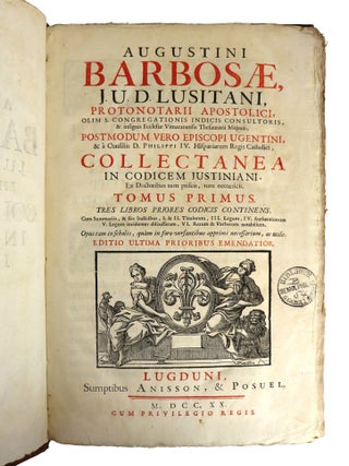 Item #31374 Augustini Barbosae, J.U.D. Lusitani, Protonotarii Apostolici...Collectanea in Codicem...