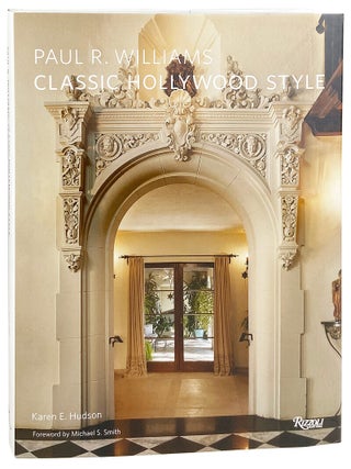 Item #31394 Paul R. Williams: Classic Hollywood Style. Karen E. Hudson
