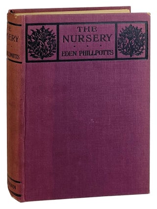 The Nursery. Eden Phillpotts.