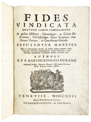 Item #31435 Fides Vindicata Quatuor Libris Comprehensa in quibus Historice, Chronologice, ac...