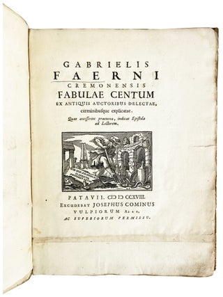 Gabrielis Faerni Cremonensis Fabulae Centum ex Antiquis Auctoribus Delectae, carminibusque explicatae