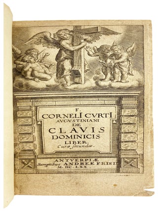 Item #31507 F. Corneli Curti Augustiniani De Clavis Dominicis Liber. Cornelius Curtius, a k. a....