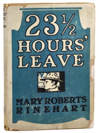 Item #31512 23 1/2 Hours' Leave. Mary Roberts Rinehart, May Wilson Preston