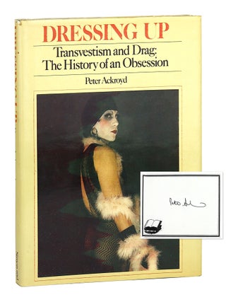 Item #31563 Dressing Up, Transvestism and Drag: The History of an Obsession [Signed Bookplate...