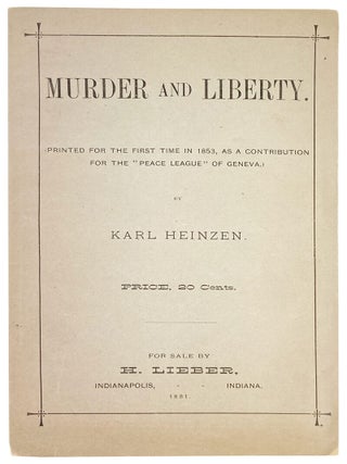 Item #31600 Murder and Liberty [wrapper subtitle: Printed for the first time in 1853, as a...