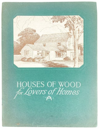 Item #31665 Houses of Wood for Lovers of Homes: A group of original house plans submitted in the...