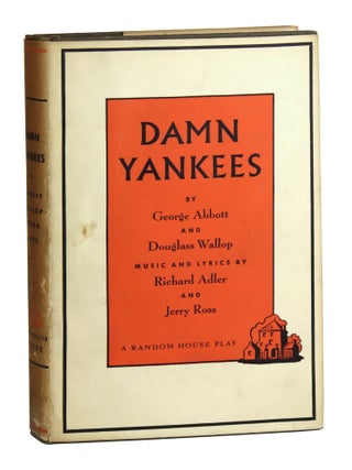 Item #31728 Damn Yankees. George Abbot, Douglass Wallop, Richard Adler, Jerry Ross