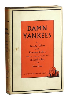Item #31728 Damn Yankees. George Abbot, Douglass Wallop, Richard Adler, Jerry Ross