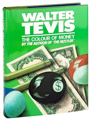 The Colour of Money [original spelling: The Color of Money. Walter Tevis.