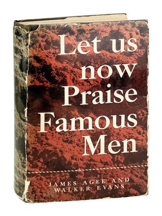 Item #31865 Let Us Now Praise Famous Men: Three Tenant Families. James Agee, Walker Evans, photo