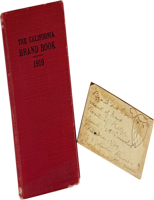 Item #31915 State of California Cattle Protection Board Cattle Brands and Licensed Slaughterers 1918 [cover title: The California Brand Book 1919]. Cattle Brands, Cattle Protection Board of California.