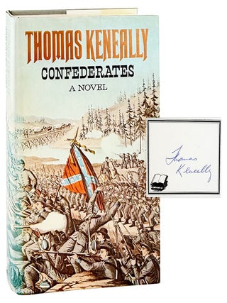Confederates [Signed bookplate laid in. Thomas Keneally.