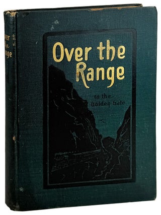 Item #32120 Over the Range to the Golden Gate. Stanley Wood