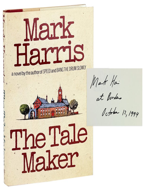 Item #32181 The Tale Maker [Inscribed and Signed]. Mark Harris.