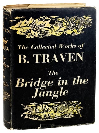 Item #32182 The Bridge in the Jungle. B. Traven