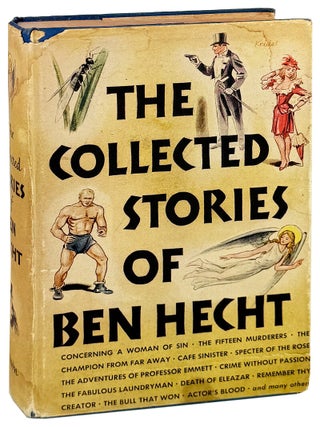 Item #32183 The Collected Stories of Ben Hecht. Ben Hecht