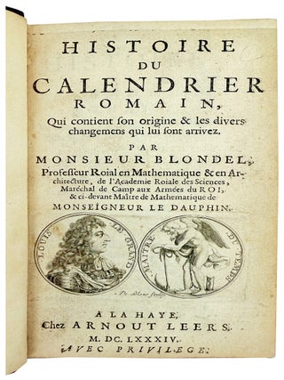 Item #32246 Histoire du Calendrier Romain, qui contient son origin & les divers changemens qui...