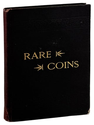 Item #32255 The Rare Coins of America, England, Ireland, Scotland, France, Germany, and Spain....