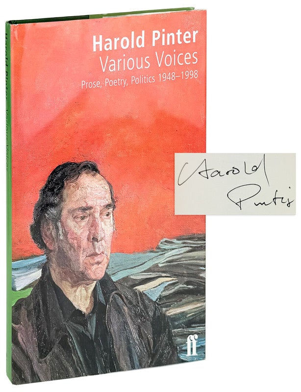 Item #32266 Various Voices: Prose, Poetry, Politics, 1948-1998 [Signed]. Harold Pinter.