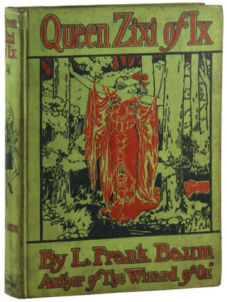 Item #32282 Queen Zixi of Ix, or, The Story of the Magic Cloak. L. Frank Baum, Frederick Richardson