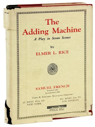 Item #32333 The Adding Machine: A Play in Seven Scenes. Elmer L. Rice, Philip Moeller, foreword