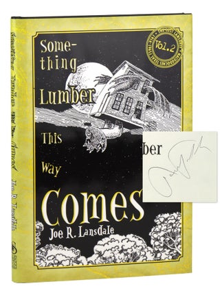 Something Lumber This Way Comes [The Lost Lansdale Vol. 2. Joe R. Lansdale.