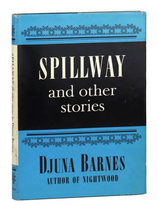Item #32421 Spillway and Other Stories. Djuna Barnes