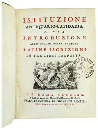 Istituzione Antiquario-Lapidaria o sia Introduzione allo studio delle antiche Latine Iscrizioni in tre Libri Proposta