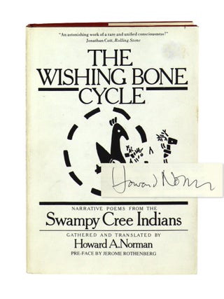 Item #32541 The Wishing Bone Cycle: Narrative Poems from the Swampy Cree Indians [Signed by...
