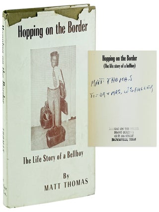 Item #32595 Hopping on the Border (The life story of a bellboy) [Inscribed and Signed with...