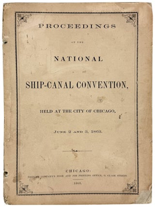 Item #32606 Proceedings of the National Ship-Canal Convention, held at the City of Chicago, June...