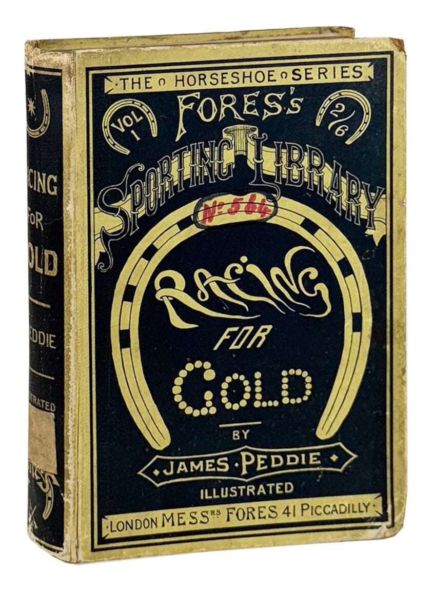 Racing for Gold or, Incidents in the Life of a Turf Commissioner. With ...