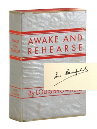 Awake and Rehearse [Limited Edition, Signed by Bromfield. Louis Bromfield.