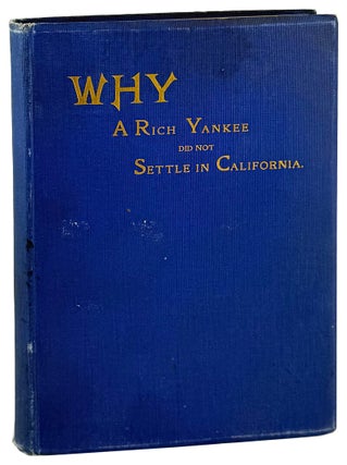 Item #32867 Why a Rich Yankee Did Not Settle in California. Addison Awes Jr