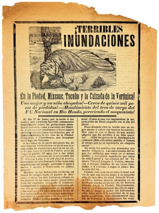 Item #32886 Terribles Inundaciones En la Piedad Mixcoac, Tacuba y la Calzada de la Veronica! Una...