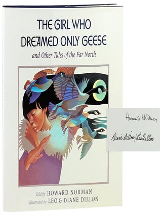Item #33018 The Girl Who Dreamed Only Geese and Other Tales of the Far North [Signed by Author...