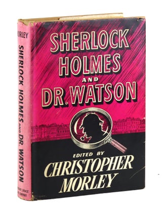 Item #33104 Sherlock Holmes and Dr. Watson: A Textbook of Friendship. Arthur Conan Doyle,...