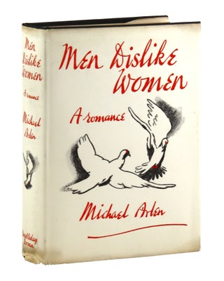 Item #33136 Men Dislike Women: A Romance. Michael Arlen
