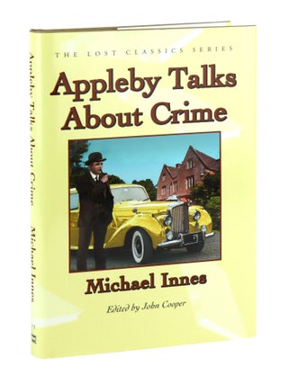 Item #33222 Appleby Talks About Crime. Michael Innes, John Cooper, Margaret Macintosh Harrison,...
