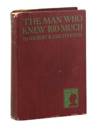Item #33264 The Man Who Knew Too Much. G K. Chesterton