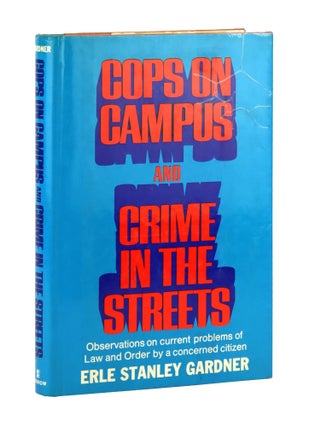 Item #33458 Cops on Campus and Crime in the Streets. Erle Stanley Gardner