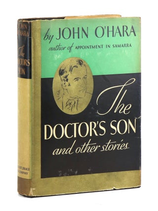 Item #33461 The Doctor's Son and Other Stories. John O'Hara