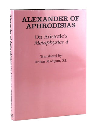 Item #33547 On Aristotle's Metaphysics 4. Aristotle, Alexander of Aphrodisias, S. J Arthur Madigan