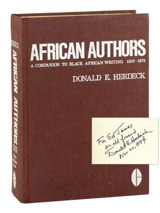 Item #33781 African Authors: A Companion to Black African Writing. Volume I: 1300-1973 [Signed...