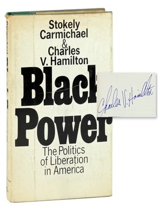 Black Power: The Politics of Liberation in America [Signed by. Stokely Carmichael, Charles V. Hamilton.