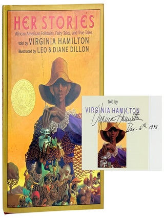 Item #33818 Her Stories: African American Folktales, Fairy Tales, and True Tales [Signed by...