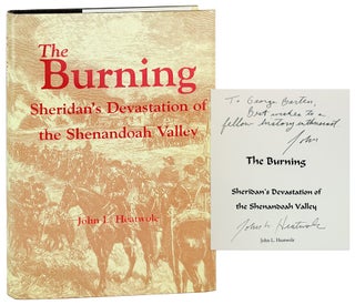 Item #33846 The Burning: Sheridan's Devastation of the Shenandoah Valley [Inscribed and...